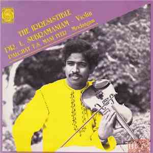 L. Subramaniam, Palghat T.S. Mani Iyer - The Irresistible Dr. L. Subramaniam FLAC