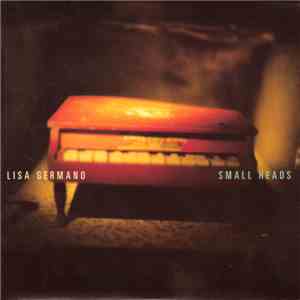 Lisa Germano - Small Heads FLAC