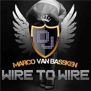 Marco Van Bassken - Wire To Wire FLAC