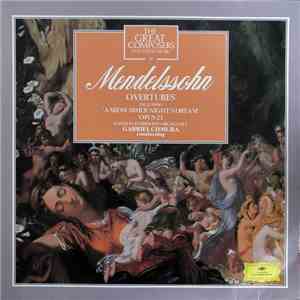 Mendelssohn, Gabriel Chmura Conducting London Symphony Orchestra - Overtures including 'A Midsummer Night's Dream' Opus 21 FLAC
