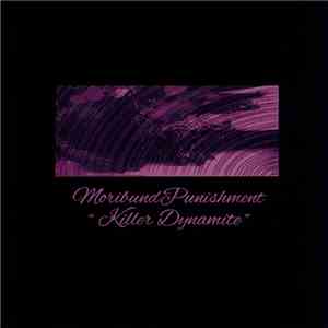 Moribund Punishment - "Killer Dynamite" FLAC