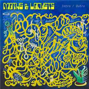 Moths & Locusts - Intro/Outro FLAC