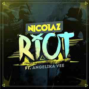 Nicolaz  Featuring Angelika Vee - Riot FLAC