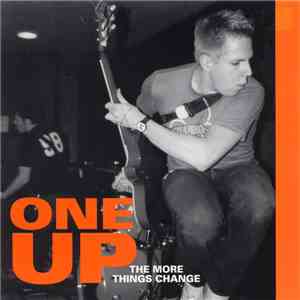 One Up  - The More Things Change FLAC