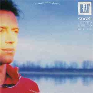 Raf  - Sogni... È Tutto Quello Che C'È FLAC