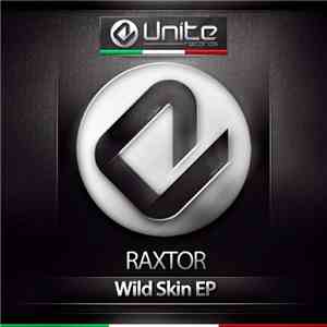 Raxtor - Wild Skin EP FLAC
