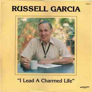 Russell Garcia - I Lead A Charmed Life FLAC
