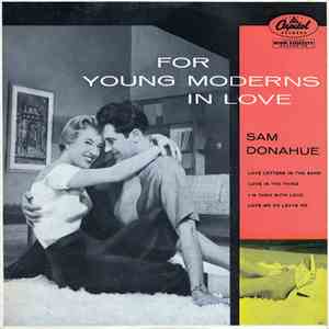 Sam Donahue And His Orchestra - For Young Moderns In Love FLAC