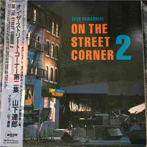 Tats Yamashita - On The Street Corner 2 FLAC