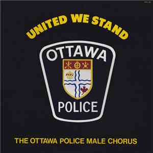 The Ottawa Police Male Chorus - United We Stand FLAC