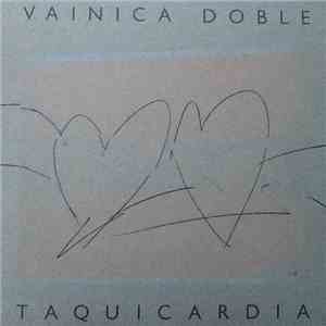 Vainica Doble - Taquicardia FLAC