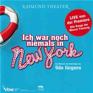 Various - Ich War Noch Niemals In New York (Das Musical Mit Den Songs Von Udo Jürgens) FLAC