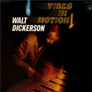 Walt Dickerson - Vibes In Motion FLAC