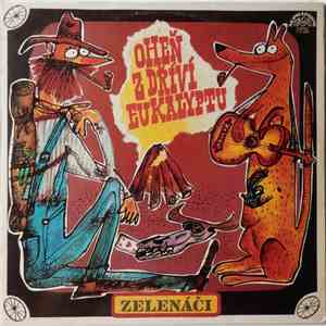 Zelenáči - Oheň Z Dříví Eukalyptu FLAC