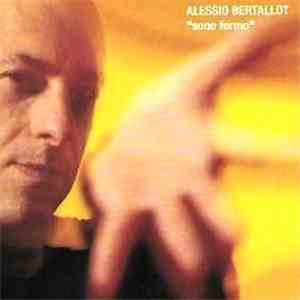 Alessio Bertallot - Sono Fermo FLAC