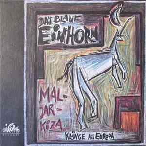 Das Blaue Einhorn - Maljarkiza - Klänge Aus Europa FLAC