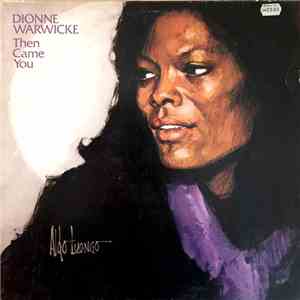 Dionne Warwicke - Then Came You FLAC