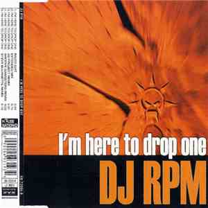 DJ RPM - I'm Here To Drop One FLAC