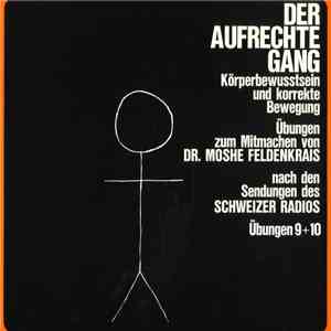 Dr. Moshe Feldenkrais - Der Aufrechte Gang Übungen 9 + 10 FLAC