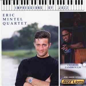 Eric Mintel Quartet, Charles Fambrough - Impressions Of Jazz FLAC