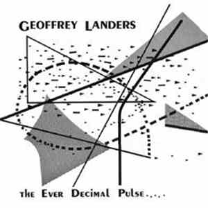 Geoffrey Landers - The Ever Decimal Pulse FLAC