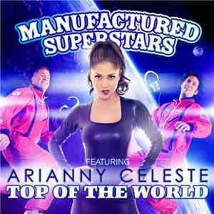 Manufactured Superstars feat. Arianny Celeste - Top Of The World FLAC