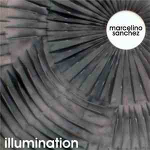 Marcelino Sanchez - Illumination FLAC