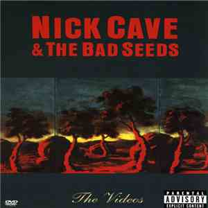 Nick Cave & The Bad Seeds - The Videos FLAC