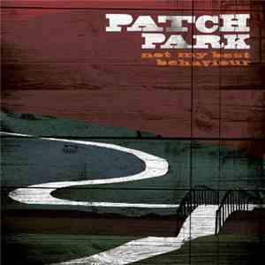 Patch Park - Not My Best Behaviour FLAC
