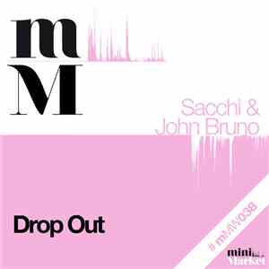 Sacchi & John Bruno  - Drop Out FLAC