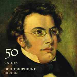 Schubertbund Essen, Mitglieder Des Städt. Orchesters Essen , Ltg. Arnold Kempkens - 50 Jahre Schubertbund Essen FLAC