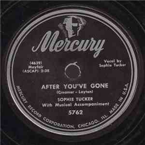 Sophie Tucker - After You've Gone / I Wanna Say Hello FLAC