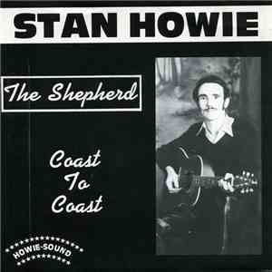 Stan Howie - The Sheperd / Coast To Coast FLAC