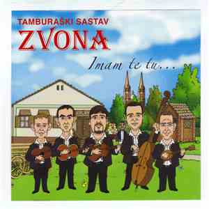 Tamburaški Sastav Zvona - Imam Te Tu... FLAC