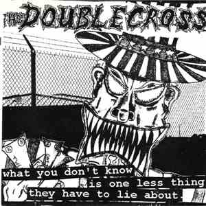 The Double Cross - What You Don't Know Is One Less Thing They Have To Lie About FLAC
