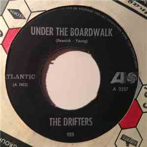 The Drifters - Under The Boardwalk / I Don't Want To Go On Without You FLAC