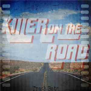 The Righteous Trash Bat Brotherhood - Killer On The Road (Demo) FLAC
