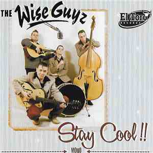 The Wise Guyz - Stay Cool!! FLAC