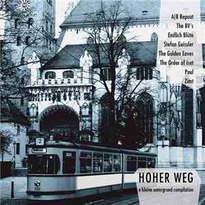 Various - Hoher Weg: A Kleine Untergrund Compilation FLAC
