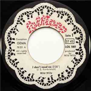 Wild Willy - I Don't Need No FLAC