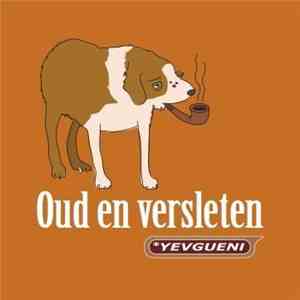 Yevgueni - Oud En Versleten FLAC