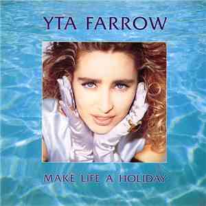 Yta Farrow - Make Life A Holiday FLAC