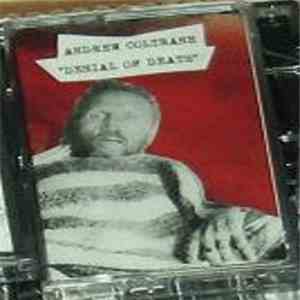 Andrew Coltrane - Denial Of Death FLAC
