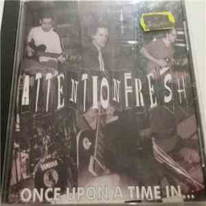 Attention Fresh - Once Upon A Time In... FLAC