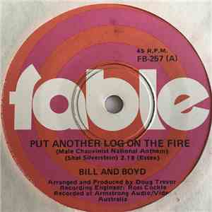Bill And Boyd - Put Another Log On The Fire (Male Chauvenest National Anthem) FLAC