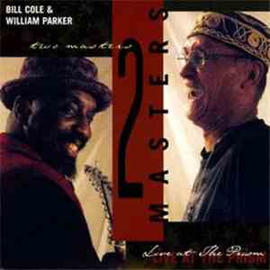 Bill Cole & William Parker - Two Masters (Live At The Prism) FLAC