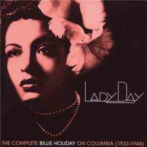 Billie Holiday - Lady Day: The Complete Billie Holiday On Columbia 1933-1944 FLAC
