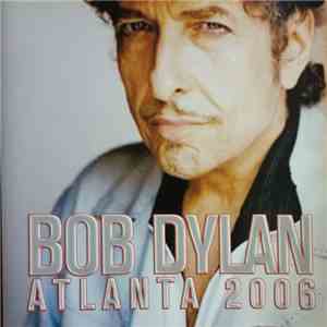 Bob Dylan - Atlanta 2006 FLAC
