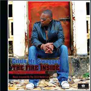 Crisis Mr. Swagger - The Fire Inside FLAC