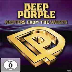 Deep Purple - Masters From The Vaults FLAC